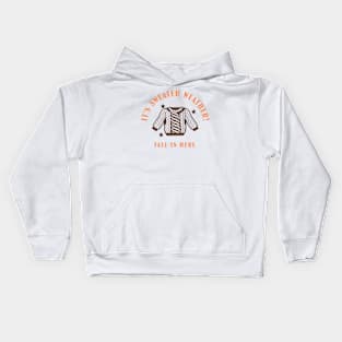 Sweater Weather Fall Autumn Kids Hoodie